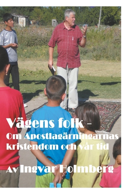 Omslag: Vägens folk : om Apostlagärningarnas kristendom och vår tid