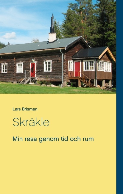 Omslag: Skräkle : min resa genom tid och rum