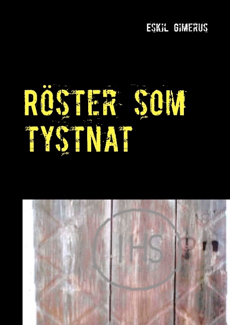 Omslag: Röster som tystnat : En historia om några av de otaliga människor vars röster nu tystnat. den norrländska byn Bodberg och familjen som grundade den