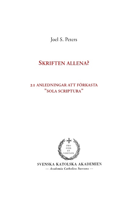 Omslag: Skriften allena? : 21 anledningar att förkasta "sola scriptura"