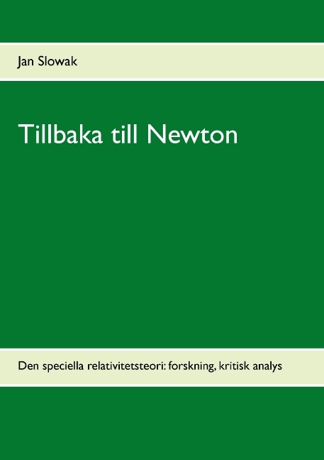 Omslag: Tillbaka till Newton : den speciella relativitetsteori: forskning, kritisk