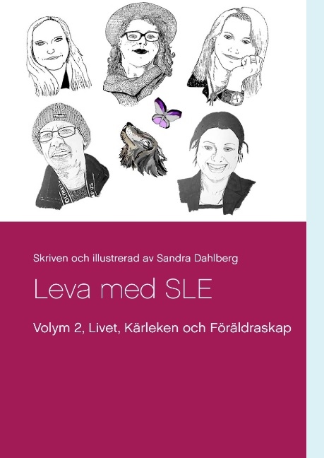 Omslag: Leva med SLE  Volym 2 : Livet Kärleken och Föräldrarskap