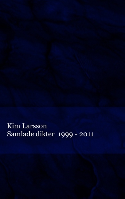 Omslag: Samlade dikter : 1999 - 2011