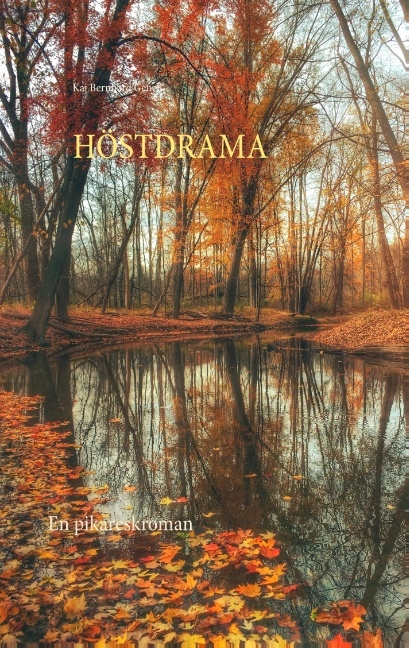 Omslag: Höstdrama : en pikareskroman