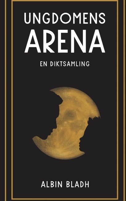 Omslag: Ungdomens arena : en diktsamling