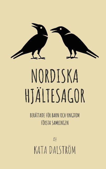 Omslag: Nordiska Hjältesagor : berättade för barn och ungdom -  första samlingen