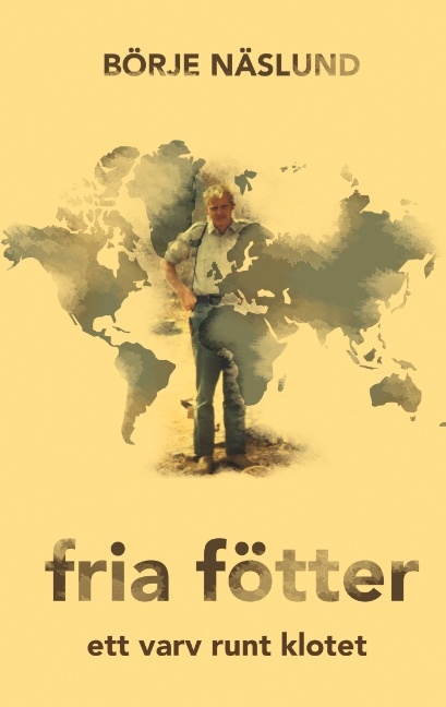 Omslag: Fria fötter : Ett varv runt klotet
