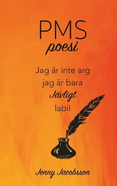 Omslag: PMS-poesi : jag är inte arg, jag är bara jävligt labil