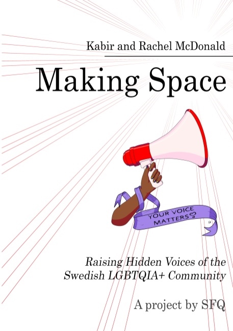 Omslag: Making Space : Raising Hidden Voices of the Swedish LGBTQIA+ Community