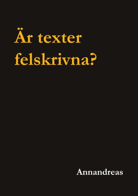 Omslag: Är texter felskrivna? : Är texter felskrivna?