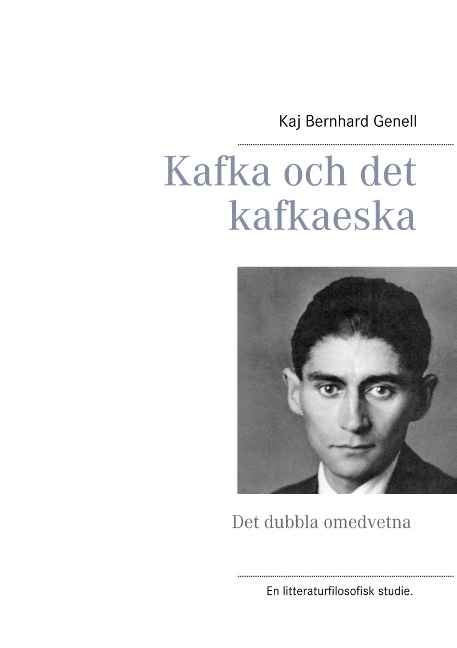 Omslag: Kafka och det kafkaeska : det dubbla omedvetna