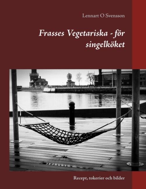Omslag: Frasses Vegetariska - för singelköket : Recept, tokerier och bilder