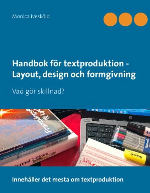 Omslag: Handbok för textproduktion - Layout, design och formgivning : Vad gör skill