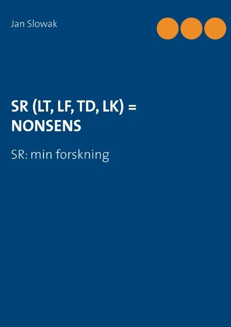 Omslag: SR (LT, LF, TD, LK) = NONSENS : SR: min forskning