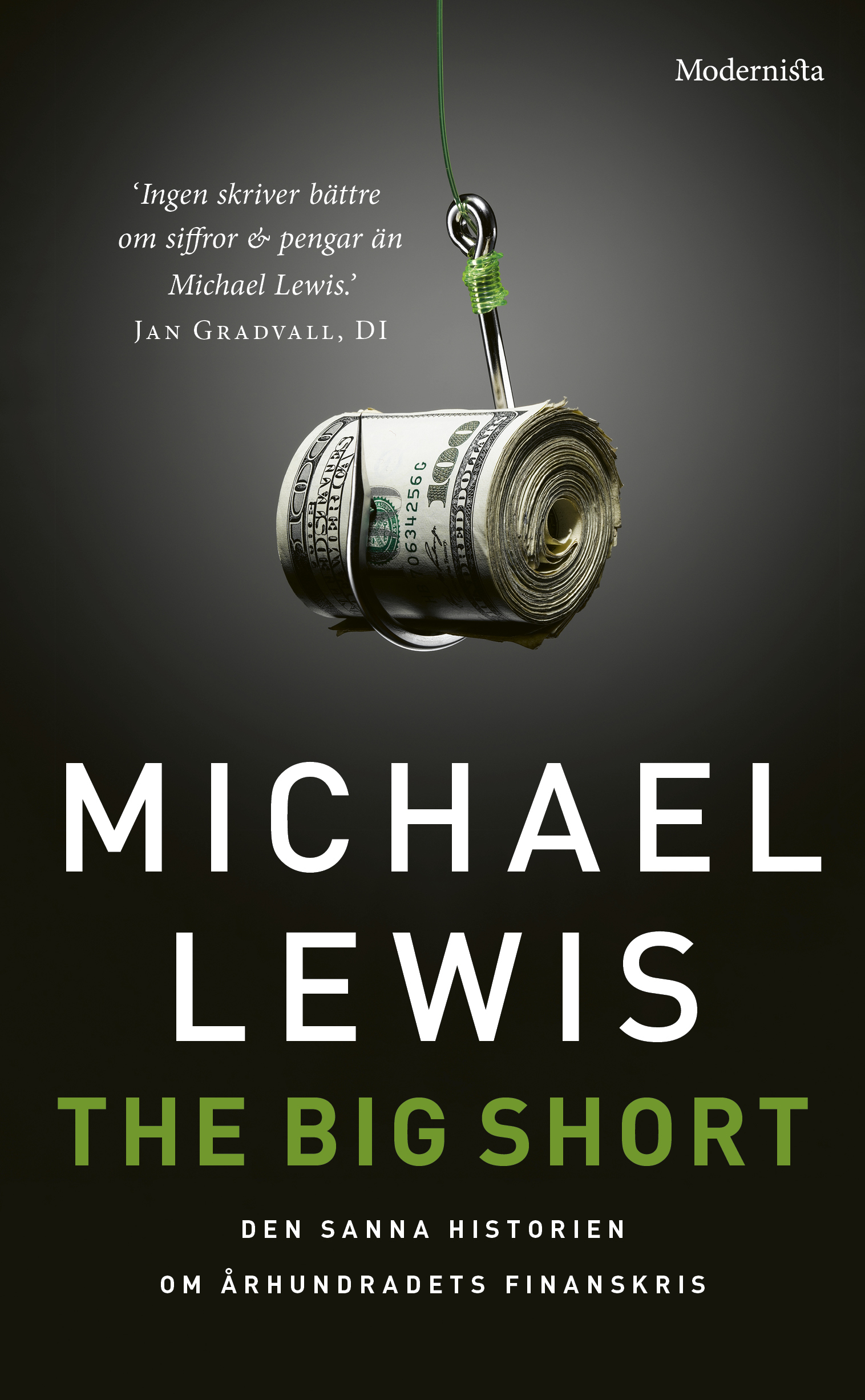 Omslag: The big short : den sanna historien bakom århundradets finanskris