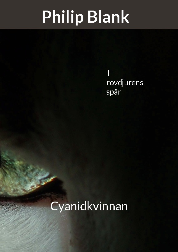 Omslag: I rovdjurens spår : cyanidkvinnan