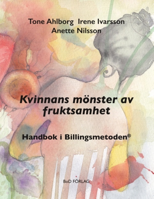 Omslag: Kvinnans mönster av fruktsamhet : Handbok i Billingsmetoden®