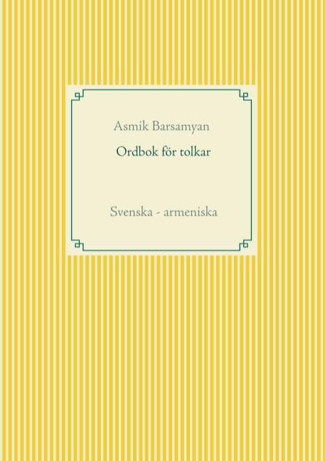 Omslag: Ordbok för tolkar : Svenska - armeniska