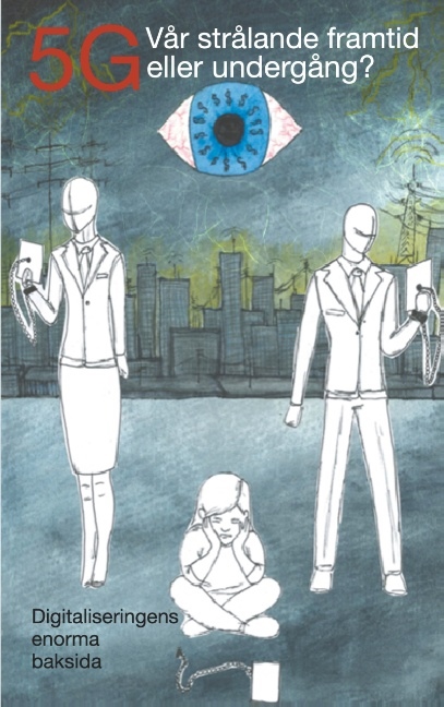 Omslag: 5G : vår strålande framtid eller undergång?