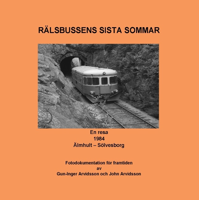 Omslag: Rälsbussens sista sommar : En resa 1984 Älmhult - Sölvesborg