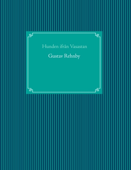 Omslag: Hunden ifrån Vasastaden : Hunden ifrån Vasastaden