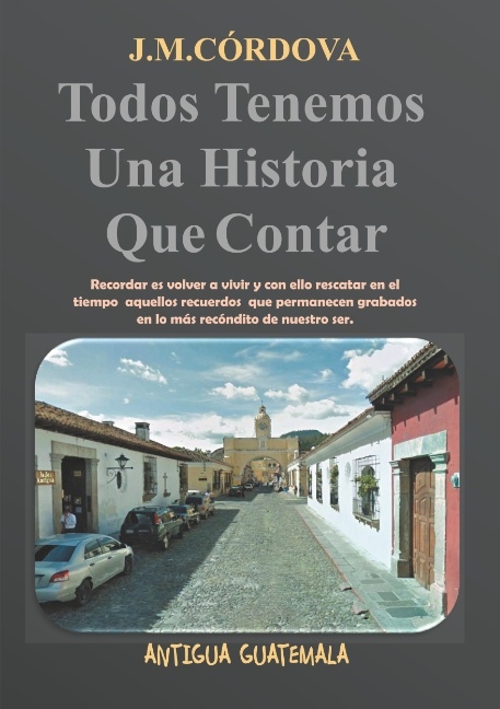 Omslag: Todos Tenemos Una Historia Que Contar : Todos Tenemos Una Historia Que Cont