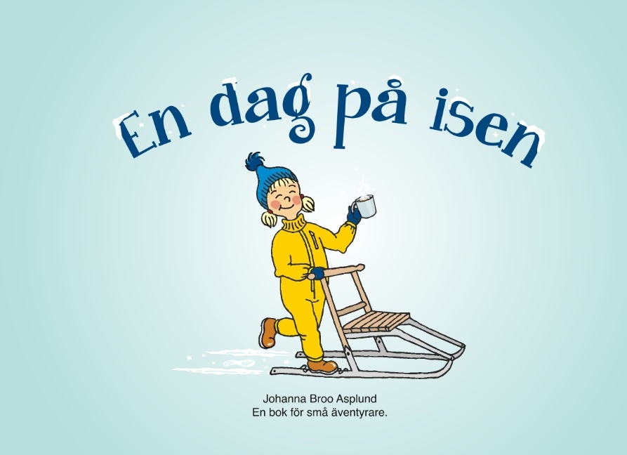 Omslag: En dag på isen : en bok för små äventyrare