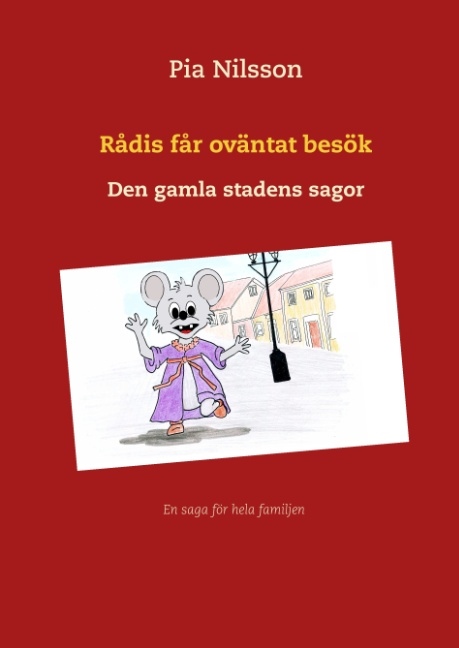 Omslag: Rådis får oväntat besök : Den gamla stadens sagor