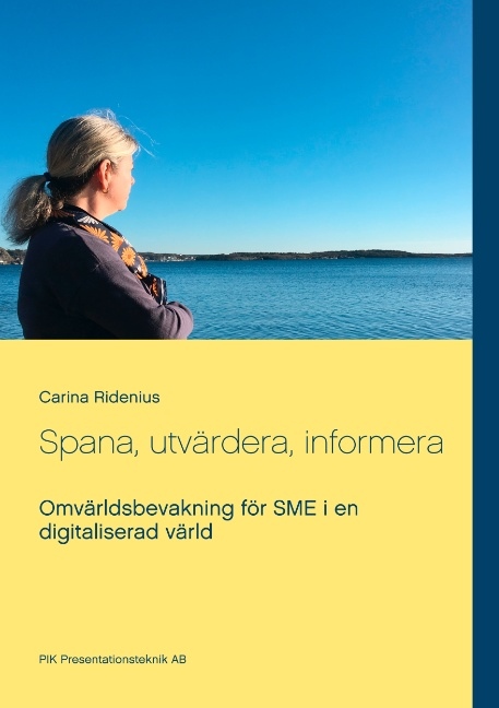 Omslag: Spana, utvärdera, informera : Omvärldsbevakning för SME i en digitaliserad