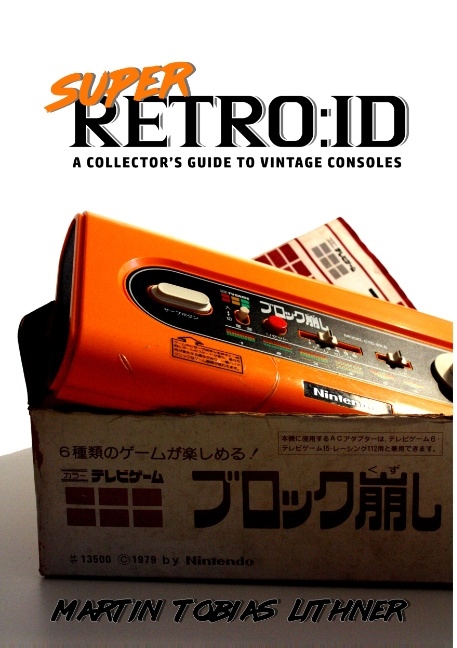 Omslag: Super retro:id : a collector's guide to vintage consoles