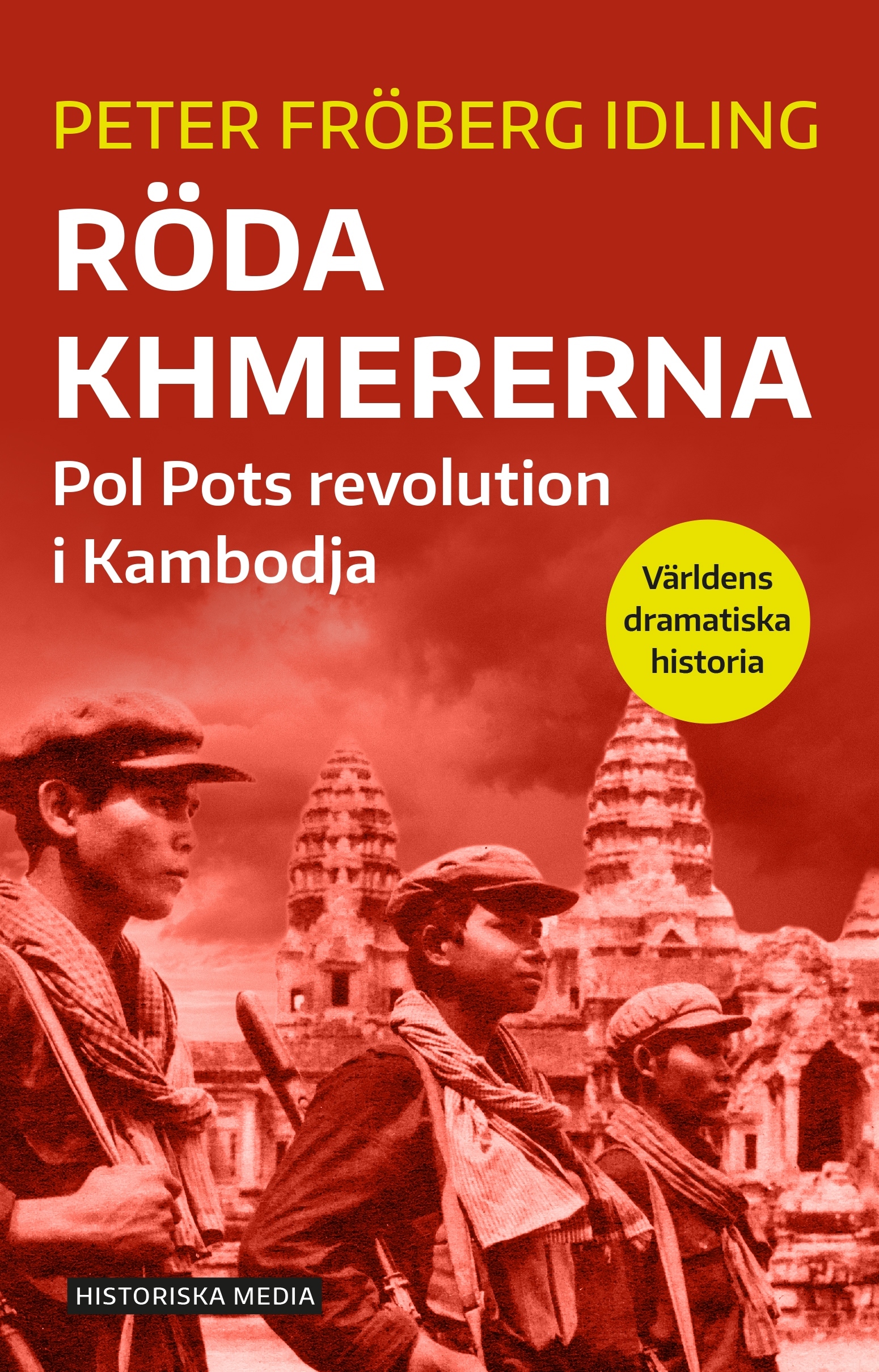 Omslag: Röda khmererna : Pol Pots revolution i Kambodja