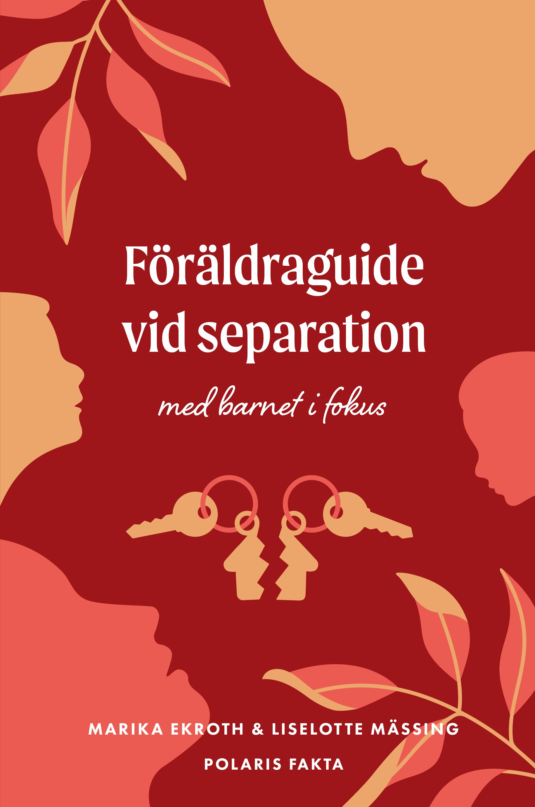 Omslag: Föräldraguide vid separation : med barnet i fokus