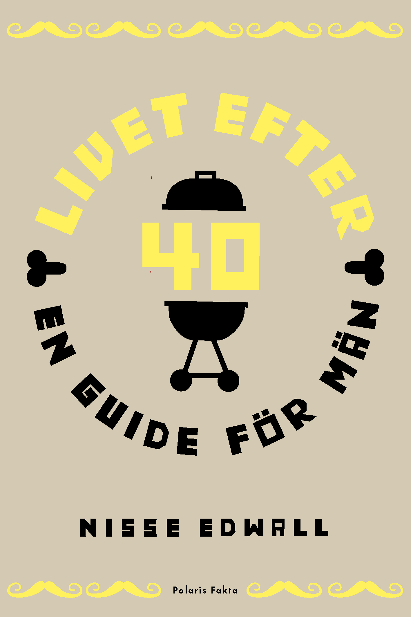 Omslag: Livet efter 40 : en guide för män