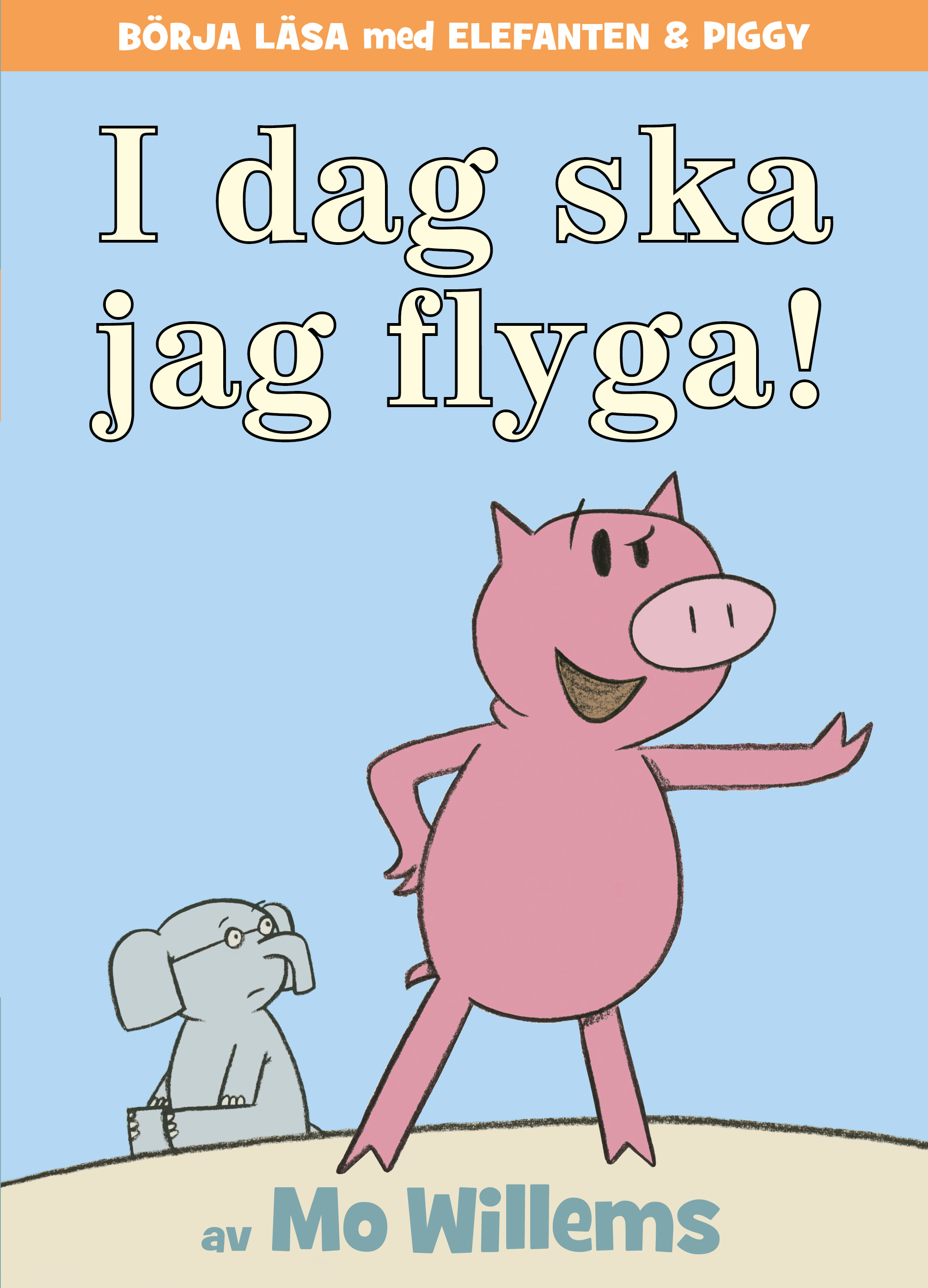 Omslag: Idag ska jag flyga!