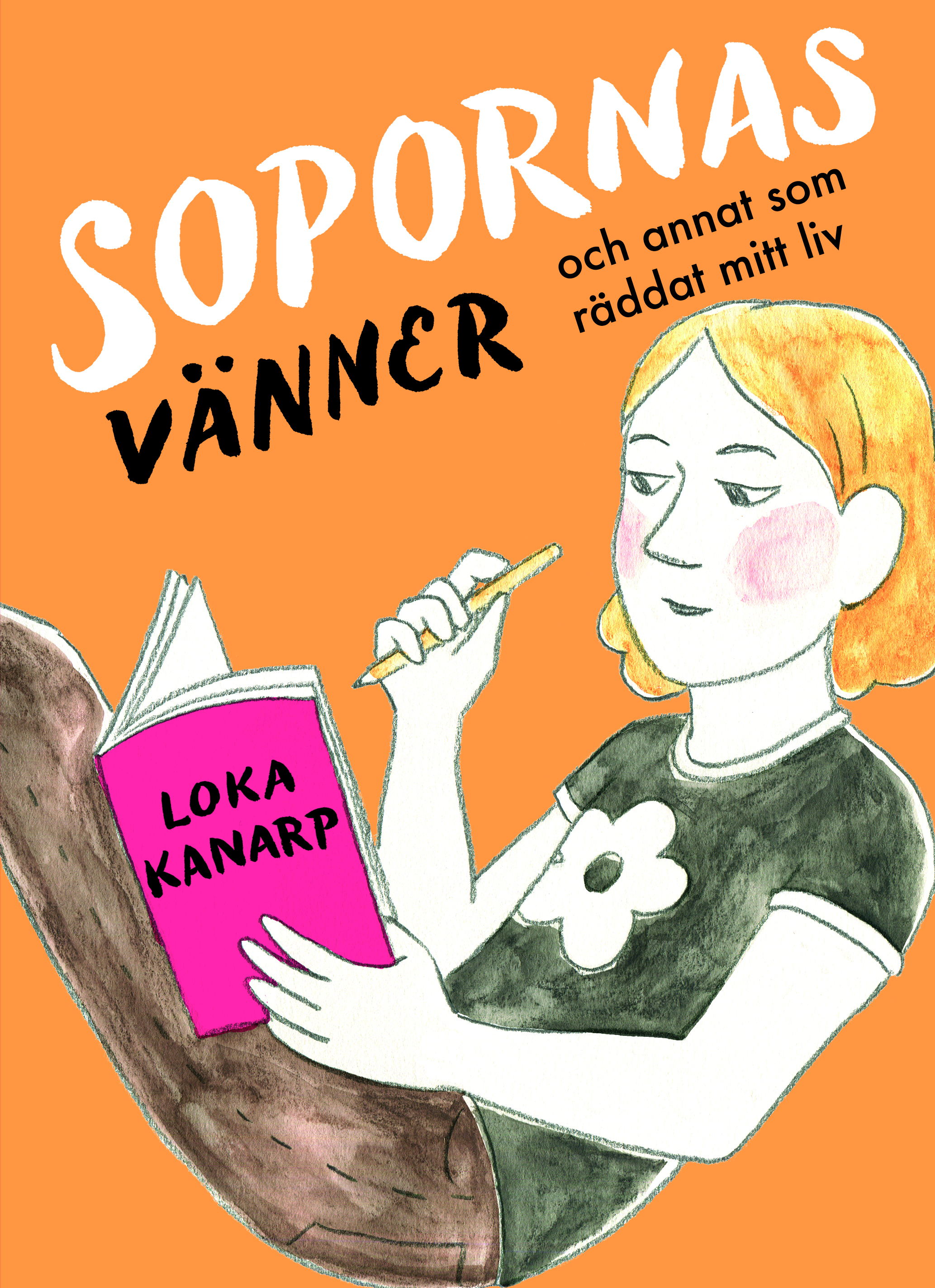 Omslag: Sopornas vänner och annat som räddat mitt liv