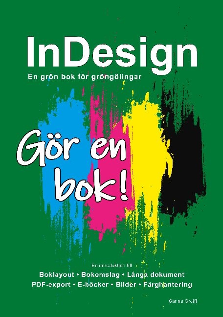 Omslag: InDesign - En grön bok för gröngölingar : Gör en bok!