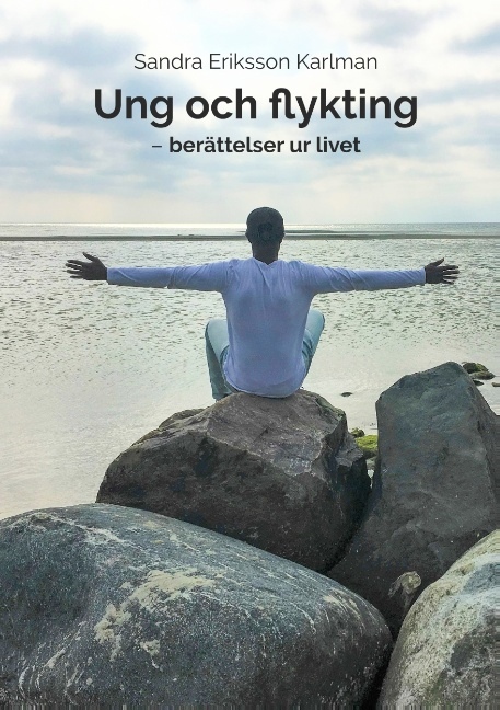 Omslag: Ung och flykting : berättelser ur livet