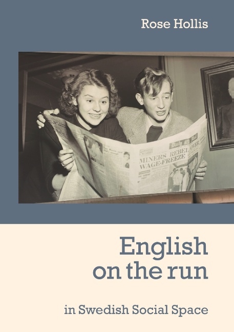 Omslag: English on the run : in swedish social space