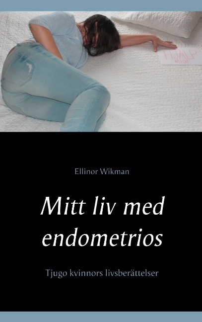 Omslag: Mitt liv med endometrios : tjugo kvinnors livsberättelser