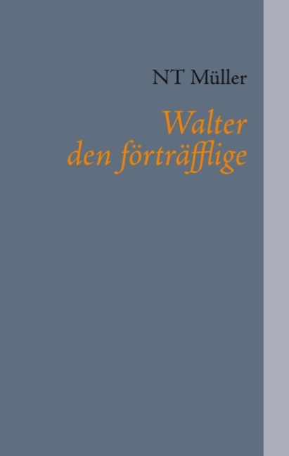 Omslag: Walter den förträfflige