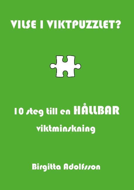 Omslag: Vilse i viktpuzzlet? : 10 steg till en hållbar viktminskning