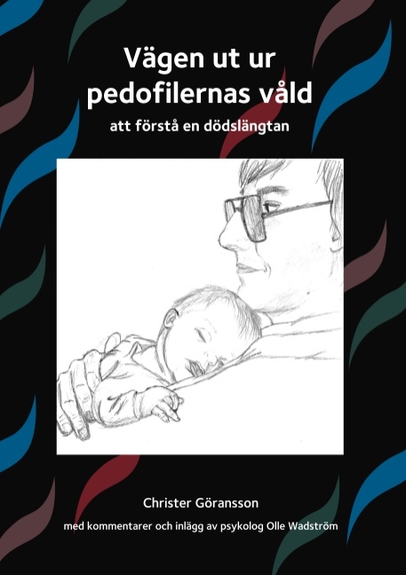 Omslag: Vägen ut ur pedofilernas våld : att förstå en dödslängtan
