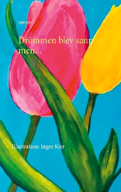 Omslag: Drömmen blev sann men.....