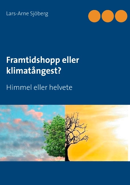 Omslag: Framtidshopp eller klimatångest? : himmel eller helvete