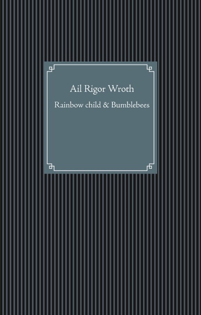 Omslag: Rainbow child & Bumblebees