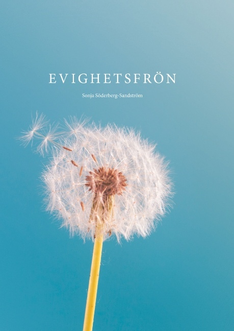 Omslag: Evighetsfrön : en diktsamling