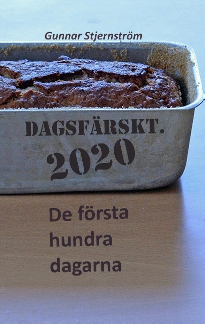 Omslag: Dagsfärskt 2020. De första hundra dagarna