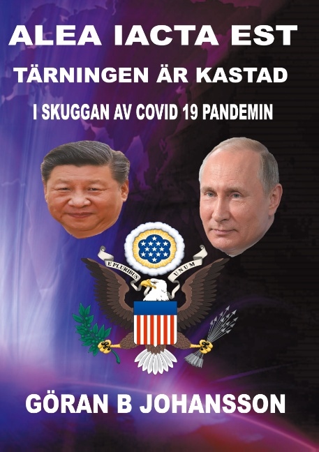 Omslag: Alea iacta est - Tärningen är kastad : eurasianismen konfronterar atlanticismen - i skuggan av covid-19 pandemin