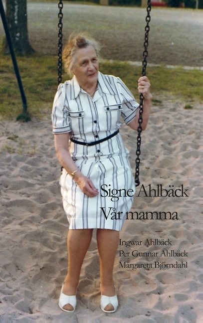 Omslag: Signe Ahlbäck : vår mamma