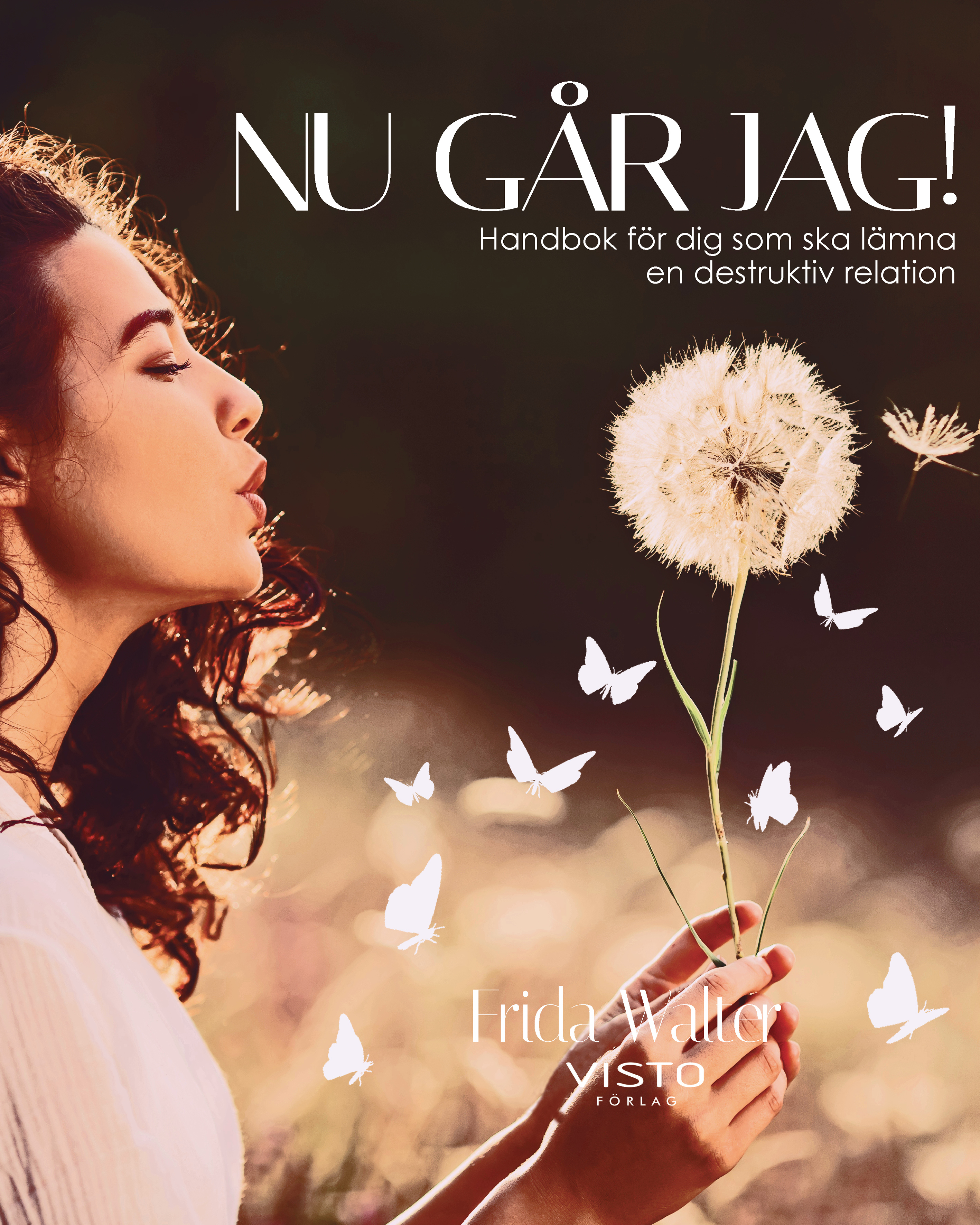 Omslag: Nu går jag! : handbok för dig som ska lämna en destruktiv relation